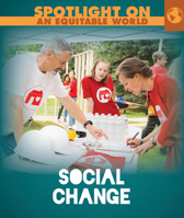 Social Change (Spotlight on an Equitable World) 1499477414 Book Cover