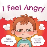 I Feel Angry B089M1H6RL Book Cover