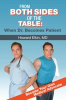 From Both Sides of the Table: When Dr. Becomes Patient 0578347660 Book Cover