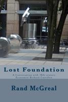 Lost Foundation: A Conversation with 18th century Economist Richard Cantillon 1492335088 Book Cover