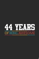 44 Years Of Being Awesome: Graph Ruled Notebook / Journal (6 X 9 - 5 X 5 Graph Ruled) - Birthday Gift for Women And Men 1702339815 Book Cover