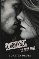 IL ROMANZO DI NOI DUE (Italian Edition) B0F266NFYD Book Cover