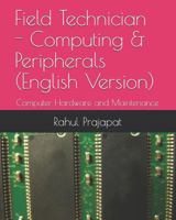 Field Technician - Computing & Peripherals (English Version): Computer Hardware and Maintenance 1718044852 Book Cover