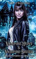 Kiera Hudson: Vampire Hunt and Vampire Breed (Books 3 And 4) 1986756335 Book Cover
