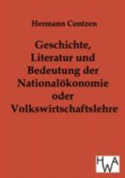 Geschichte, Literatur Und Bedeutung Der National- Konomie Oder Volkswirtschaftslehre 3863830946 Book Cover
