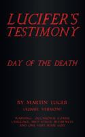 Lucifer's Testimony: Day of the Death 1504315006 Book Cover