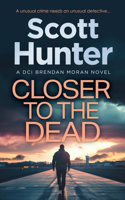 Closer to the Dead (Irish Detective: DCI Brendan Moran Crime Thrillers) 1036709213 Book Cover