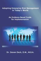 Adopting Enterprise Risk Management in Today's World:: An Evidenced Based Guide for Implementation 171816663X Book Cover