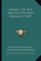 Annals Of The Diocese Of New Zealand 1166464733 Book Cover