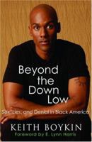 Beyond the Down Low: Sex, Lies, and Denial in Black America 0786714344 Book Cover