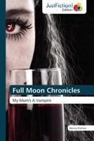 Full Moon Chronicles 3845448679 Book Cover