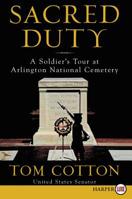 Sacred Duty: A Soldier's Tour at Arlington National Cemetery