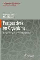 Perspectives on Organisms: Biological Time, Symmetries and Singularities 3662512297 Book Cover