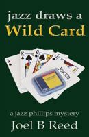 Jazz Draws a Wild Card 1933482370 Book Cover