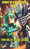 Wink and the Magical Crowns (Diary of a Minecraft Noob) B0F9WZFG1C Book Cover