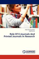 Role Of E-Journals And Printed Journals In Research 3838348257 Book Cover