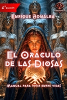 El Oráculo de las Diosas: Manual para vivir entre vidas (Spanish Edition) B0DP2N7X6T Book Cover