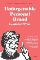 Unforgettable Personal Brand 2019 (2 IN 1): Build the Perfect Brand Identity & Become an Influencer with Social Media Marketing + How to Achieve Financial Freedom with Proven Passive Income Strategies 1096037262 Book Cover
