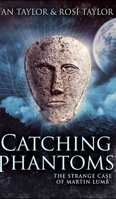 Catching Phantoms 4867508233 Book Cover