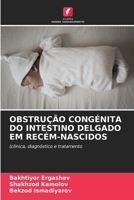 Obstrução Congénita Do Intestino Delgado Em Recém-Nascidos (Portuguese Edition) 620819301X Book Cover