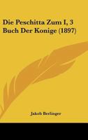 Die Peschitta Zum I, 3 Buch Der Konige (1897) 1161116761 Book Cover