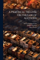 A Practical Treatise On the Law of Auctions 1023825767 Book Cover