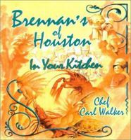 Brennan's of Houston in Your Kitchen 0970472986 Book Cover