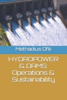 HYDROPOWER & DAMS: Operations & Sustainability B0BKCFWCQJ Book Cover