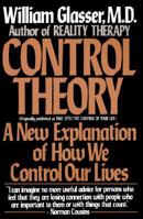 Control Theory: A New Explanation of How We Control Our Lives 0060912928 Book Cover