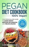 Pegan Diet Cookbook: 100% VEGAN: Your Personalized Guide to Losing Weight, Reducing Inflammation, and Feeling Amazing (1) 1913857743 Book Cover