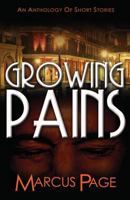 Growing Pains: An Anthology of Short Stories 1495933903 Book Cover