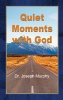 Quiet Moments With God 1578989655 Book Cover