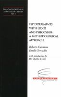 ESP Experiments with LSD25 and Psilocybin 1931747245 Book Cover