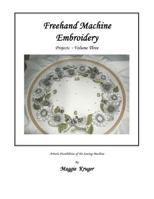 FreeHand Machine Embroidery: Projects 1466982918 Book Cover