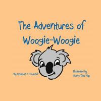 The Adventures of Woogie-Woogie 1500992712 Book Cover