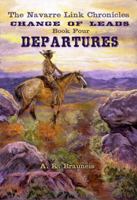 The Navarre Link Chronicles: Change of Leads: Departures 1733592059 Book Cover