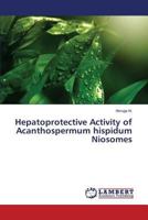 Hepatoprotective Activity of Acanthospermum hispidum Niosomes 365957533X Book Cover