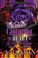 Capturing the Heart of an Opp: Episode 1: Na’Zari's Story 1709391820 Book Cover