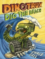 Dinotrux Dig the Beach 0316375535 Book Cover