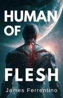 Human of Flesh B0GM1LMNL9 Book Cover