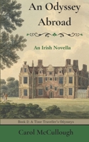 An Odyssey Abroad (Large Print): An Irish Novella (A Time Traveller's Odysseys) 1738241858 Book Cover