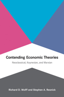 Contending Economic Theroies: Neoclassical, Keynesian, and Marxian 0262517833 Book Cover