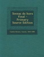 Scenas Da Hora Final 1141705095 Book Cover