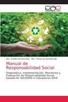 Manual de Responsabilidad Social: Diagnóstico, Implementación, Monitoreo y Evaluación de Responsabilidad Social basado en ISO26000 e Indicadores GRI4 6203873144 Book Cover