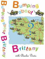 Bumping About Brittany 1904946445 Book Cover