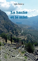 La hache et le miel: Roman (Rue Des Écoles) (French Edition) 2343128839 Book Cover