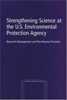 Strengthening Science at the U.S. Environmental Protection Agency: Research-Management and Peer-Review Practices 0309071275 Book Cover