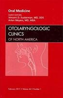 Oral Medicine, an Issue of Otolaryngologic Clinics 1455704806 Book Cover