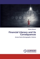 Financial Literacy and Its Consequences 6202519231 Book Cover