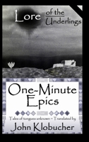 Lore of the Underlings: One-Minute Epics 0359341209 Book Cover